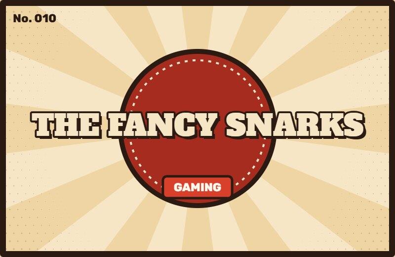 The Fancy Snarks preview